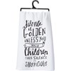 Silence Is Golden Unless You Kitchen Towel - Cotton