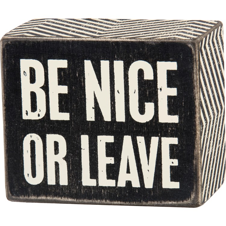 Be Nice Box Sign - Wood