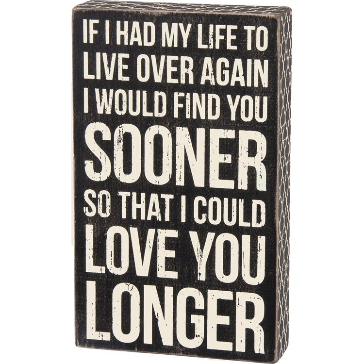 Box Sign - Love You Longer - 6" x 10" x 1.75" - Wood, Paper