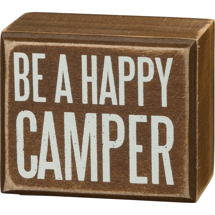 Be A Happy Camper Box Sign - Wood