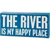 River Is My Happy Place Box Sign - Wood