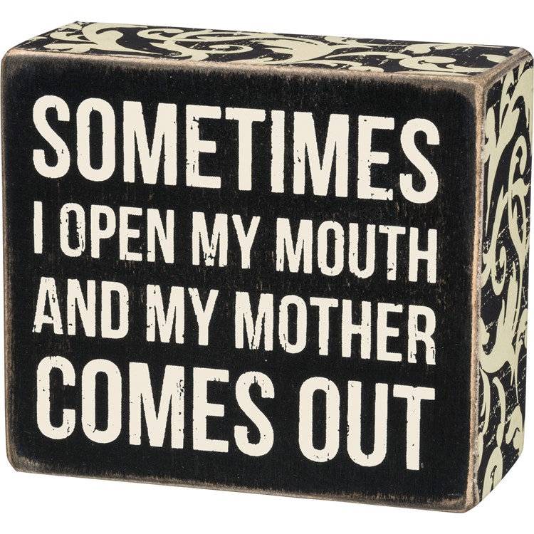 Mother Comes Out Box Sign - Wood