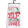 Let That Little Elf Make Dinner Kitchen Towel - Cotton