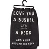 Love You A Bushel And A Peck Kitchen Towel - Cotton