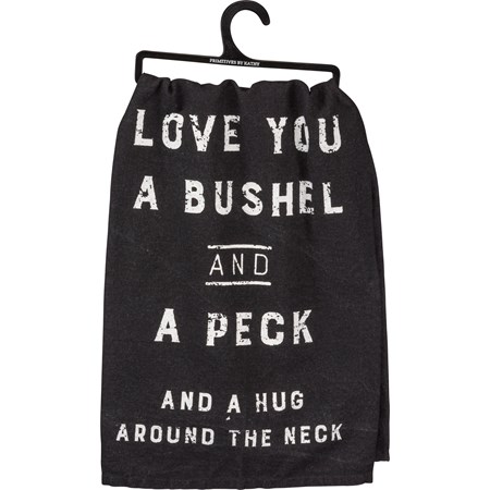 Kitchen Towel - Love You A Bushel And A Peck - 28" x 28" - Cotton