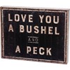 Love You A Bushel And A Peck Box Sign - Wood, Paper