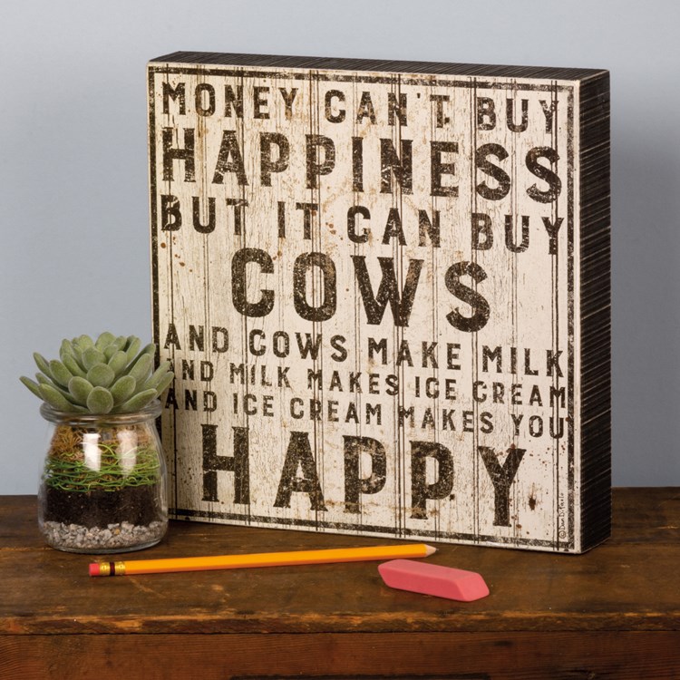 Can't Buy Happiness But It Can Buy Cows Box Sign - Wood, Paper