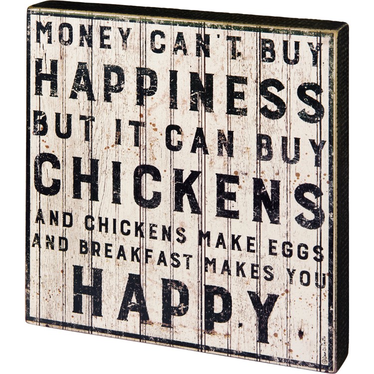 Buy Happiness But It Can Buy Chickens Box Sign - Wood, Paper
