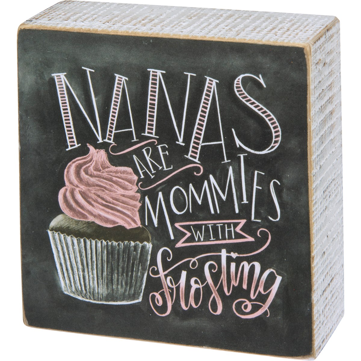 Nanas Are Mommies With Frosting Chalk Sign - Wood, Paper