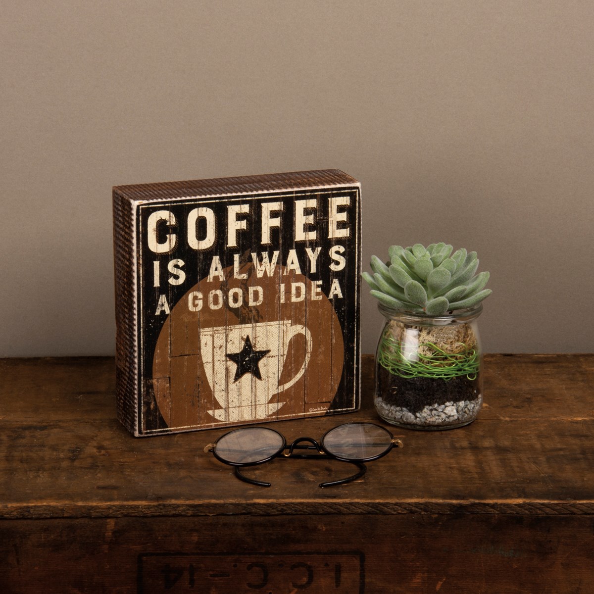 Coffee Is Always A Good Idea Box Sign - Wood, Paper