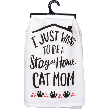 Kitchen Towel - Be A Stay At Home Cat Mom - 28" x 28" - Cotton