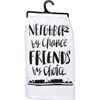 Neighbors By Chance Friends By Kitchen Towel - Cotton