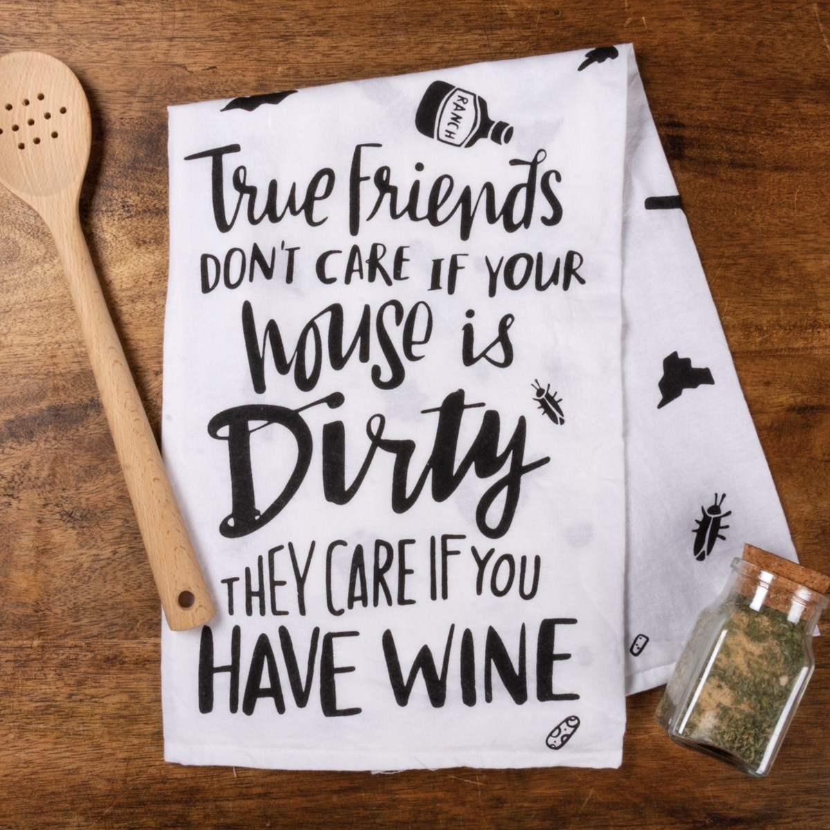 True Friends Don't Care If House Kitchen Towel - Cotton