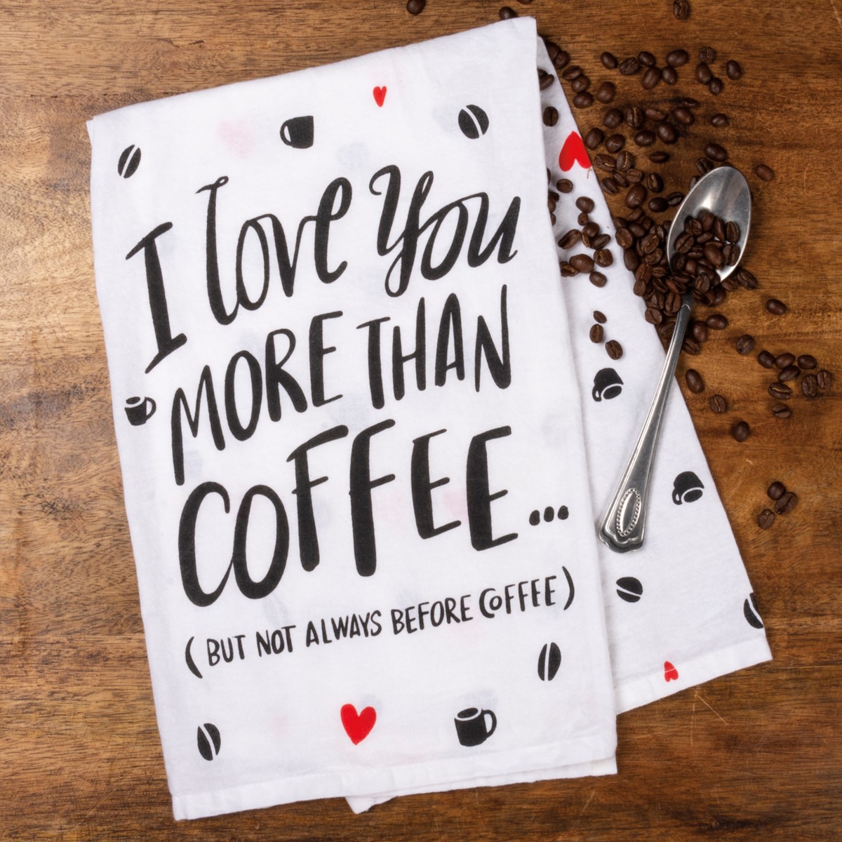 But Not Always Before Coffee Kitchen Towel - Cotton