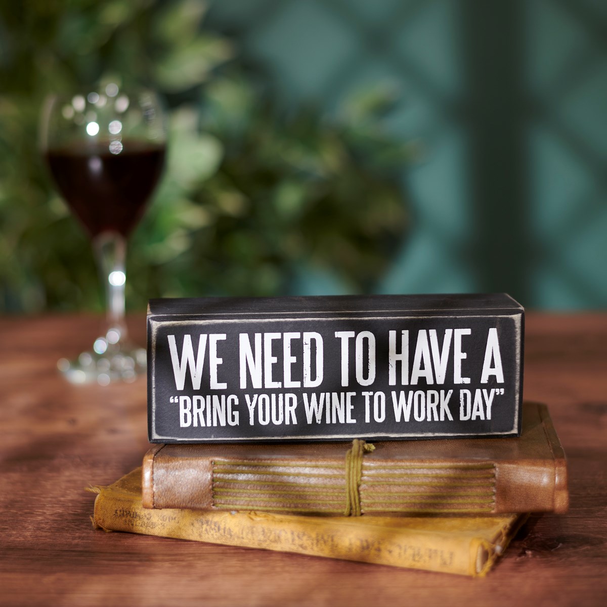 Wine To Work Box Sign - Wood
