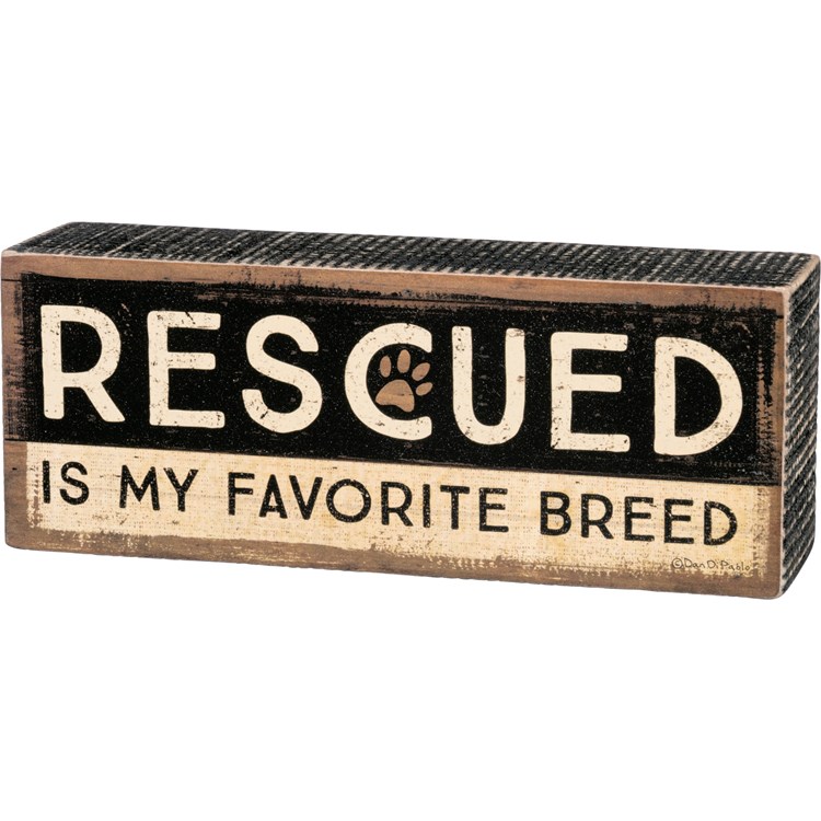 Box Sign - Rescued Is My Favorite Breed - 6.50" x 2.50" x 1.75" - Wood, Paper