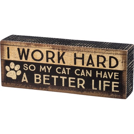 Box Sign - Cat Better Life - 8" x 3" x 1.75" - Wood, Paper