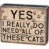 Need These Cats Box Sign - Wood, Paper