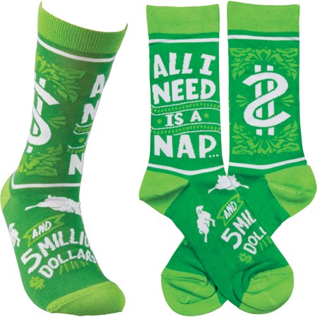 Socks - All I Need Is A Nap And 5 Million Dollars - One Size Fits Most - Cotton, Nylon, Spandex