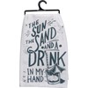 Sun Sand And A Drink In My Hand Kitchen Towel - Cotton