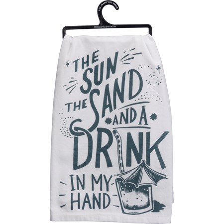 Kitchen Towel - Sun Sand And A Drink In My Hand - 28" x 28" - Cotton