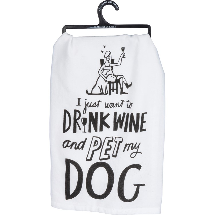 Kitchen Towel - Drink Wine and Pet My Dog - 28" x 28" - Cotton 