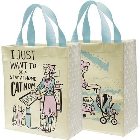 Daily Tote - Want To Be A Stay At Home Cat Mom - 8.75" x 10.25" x 4.75" - Post-Consumer Material, Nylon