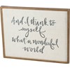 Think To Myself What A Wonderful Inset Box Sign - Wood