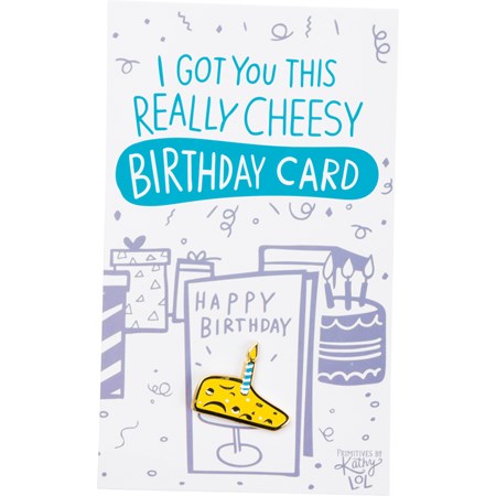 Enamel Pin - Got You This Cheesy Birthday Card - Pin: 1" x 1", Card: 3" x 5" - Metal, Enamel, Paper