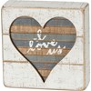 Slat Box Sign - I Love Us - 5" x 5" x 1.75" - Wood