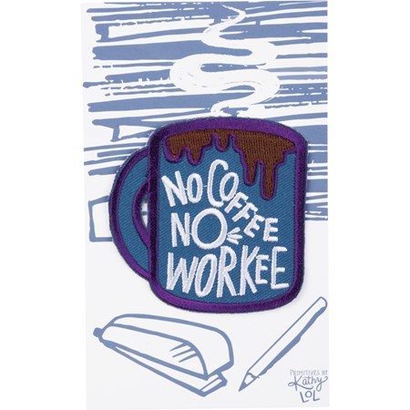 Patch - No Coffee No Workee - Patch: 2.50" x 2.50", Card: 3" x 5" - Fabric, Cotton, Paper