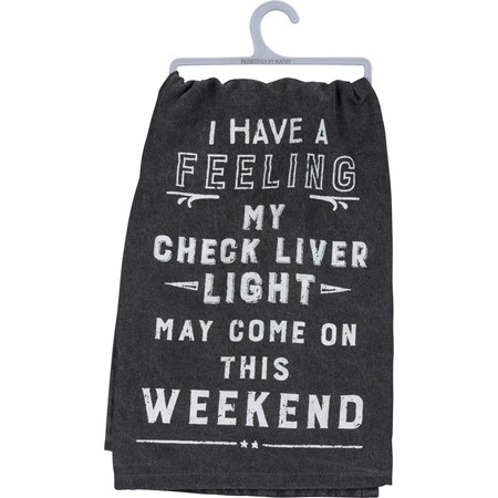 Kitchen Towel - My Check Liver Light May Come On - 28" x 28" - Cotton
