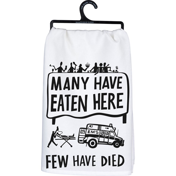 Kitchen Towel - Many Have Eaten Here Few Have Died - 28" x 28" - Cotton