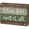 I Love Fall Most Of All Slat Box Sign - Wood