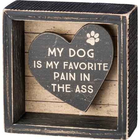 Reverse Box Sign - My Dog Is My Favorite - 4" x 4" x 1.75" - Wood, Paper