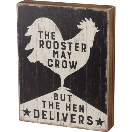 Box Sign - Rooster May Crow, But Hen Delivers - 8" x 10.25" x 1.75" - Wood, Paper