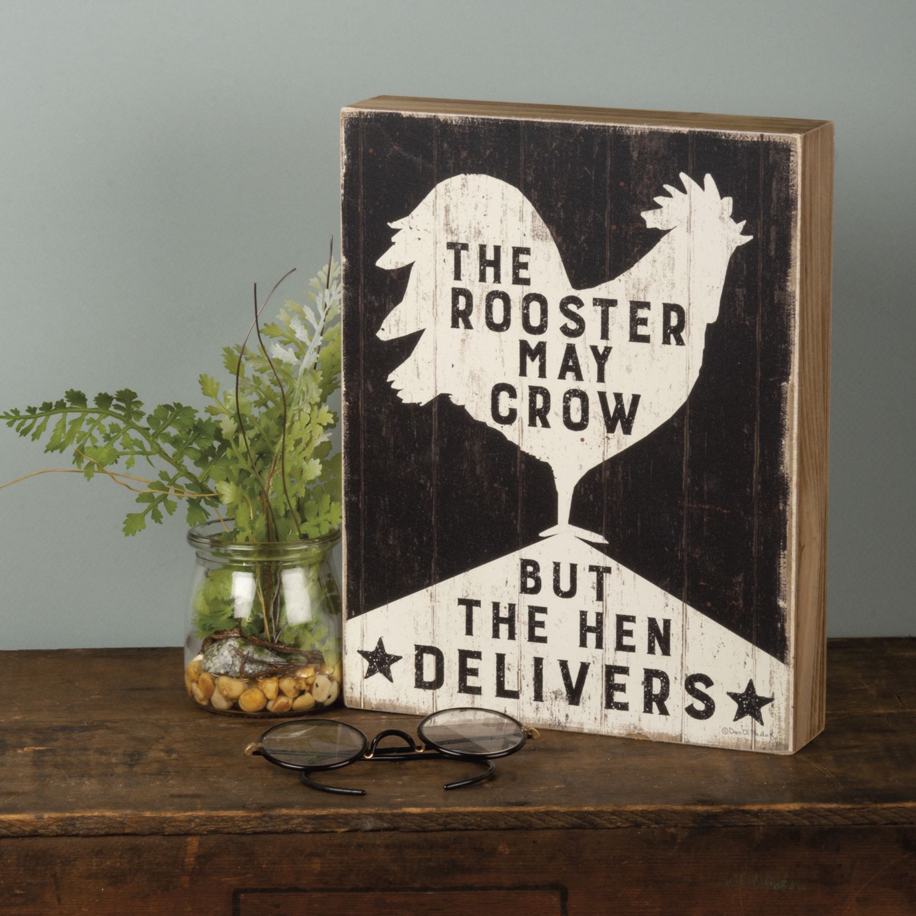 small size metal sign 8 x 6 signs-unique og 2015 The Rooster May Crow But The Hen Delivers. 