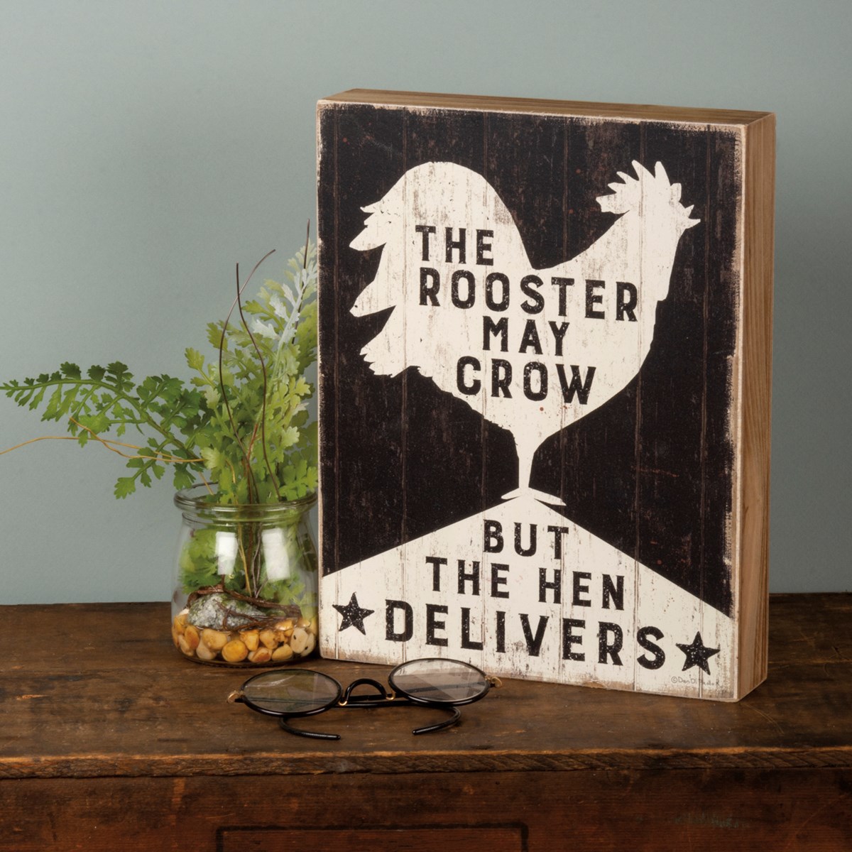 Rooster May Crow, But Hen Delivers Box Sign - Wood, Paper