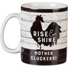 Rise & Shine Mother Cluckers Mug - Stoneware