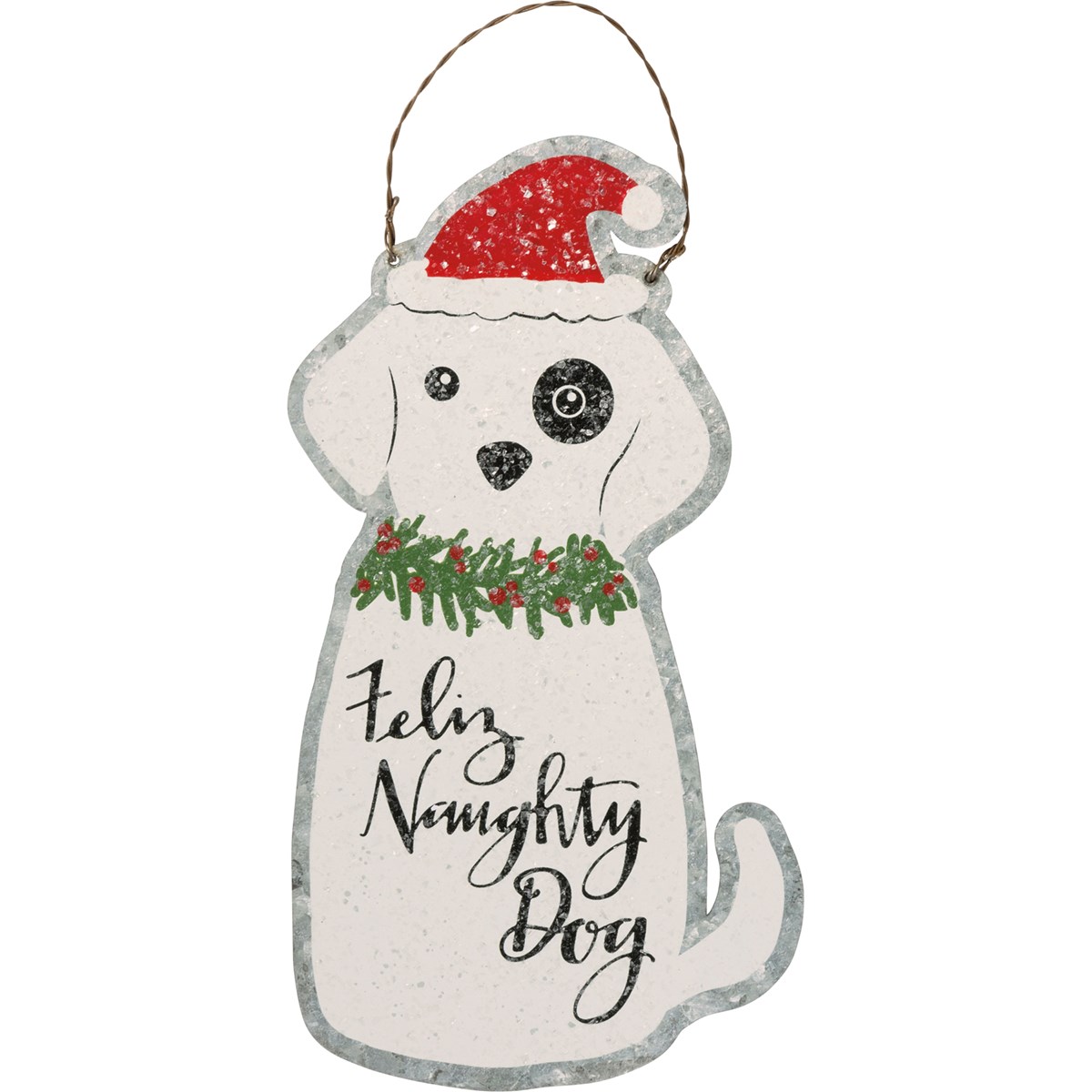 Feliz Naughty Dog Ornament - Metal, Wire, Mica