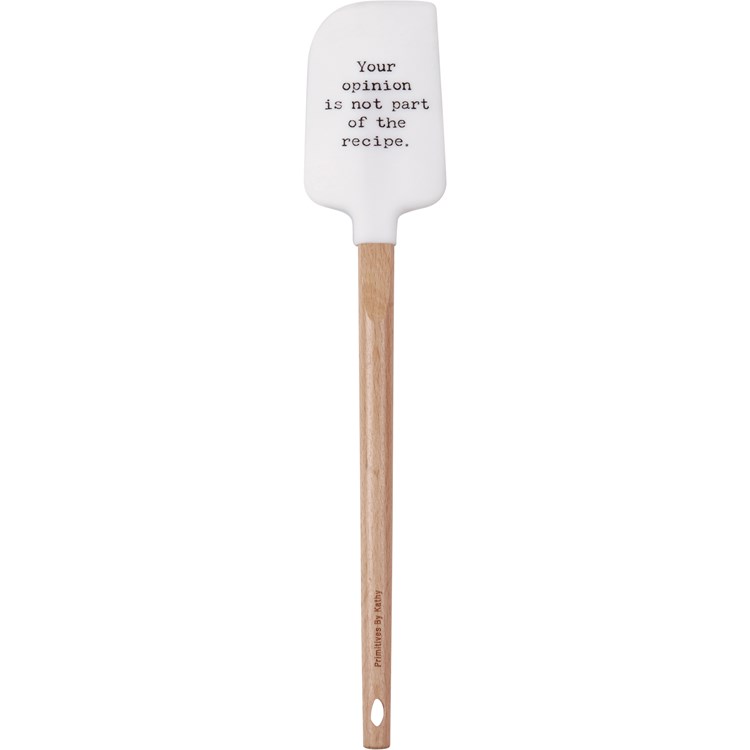 Spatula - Your Opinion Is Not Part Of The Recipe - 2.50" x 13" x 0.50" - Silicone, Wood