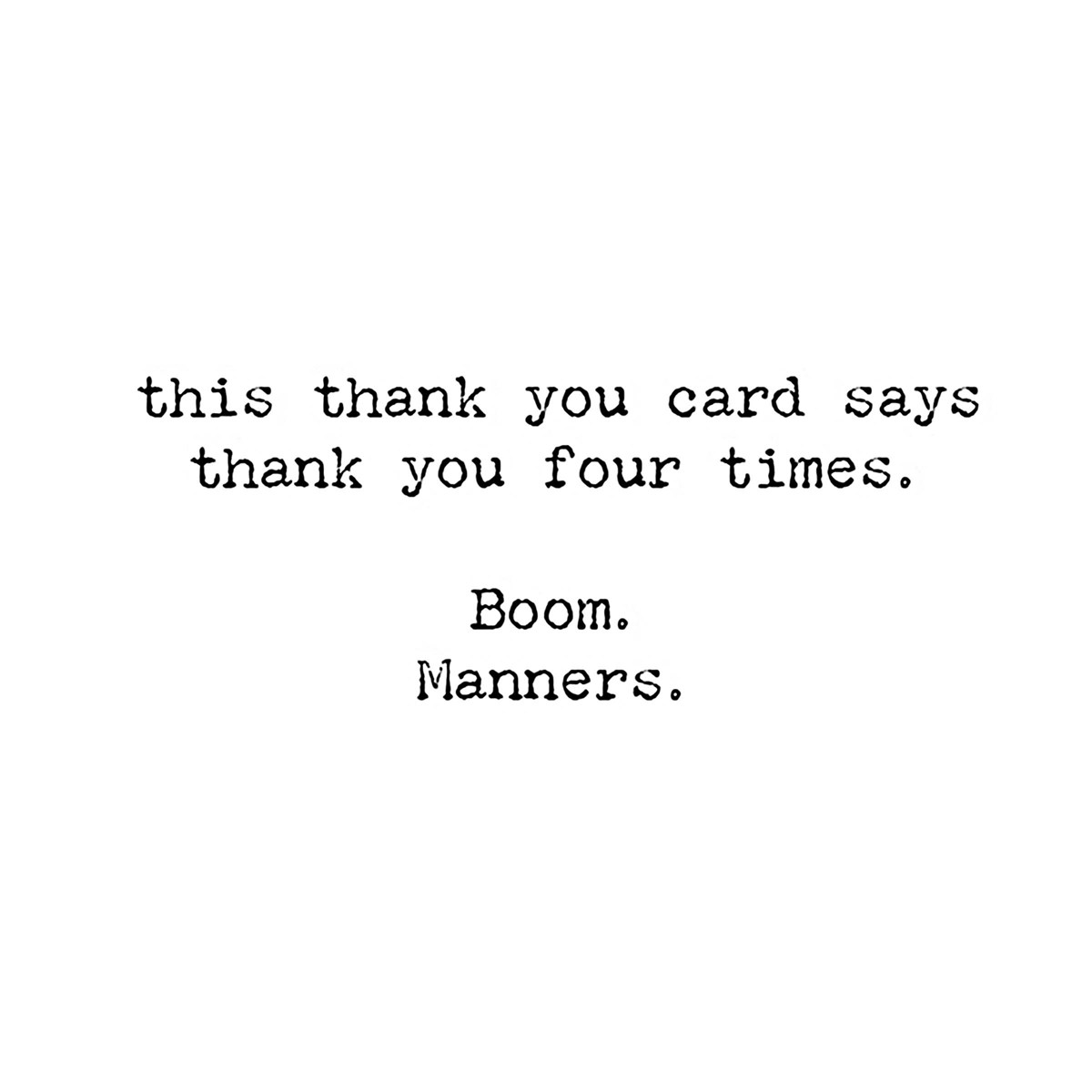 Manners Greeting Card - Paper