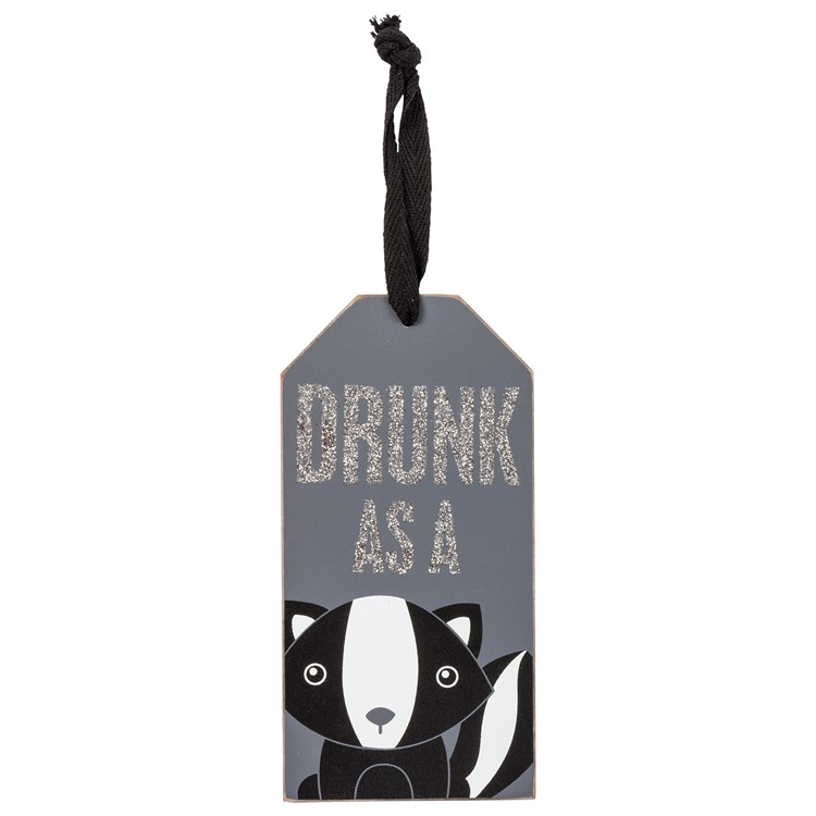 Bottle Tag - Drunk As a Skunk - 3" x 6" - Wood, Glitter, Cotton